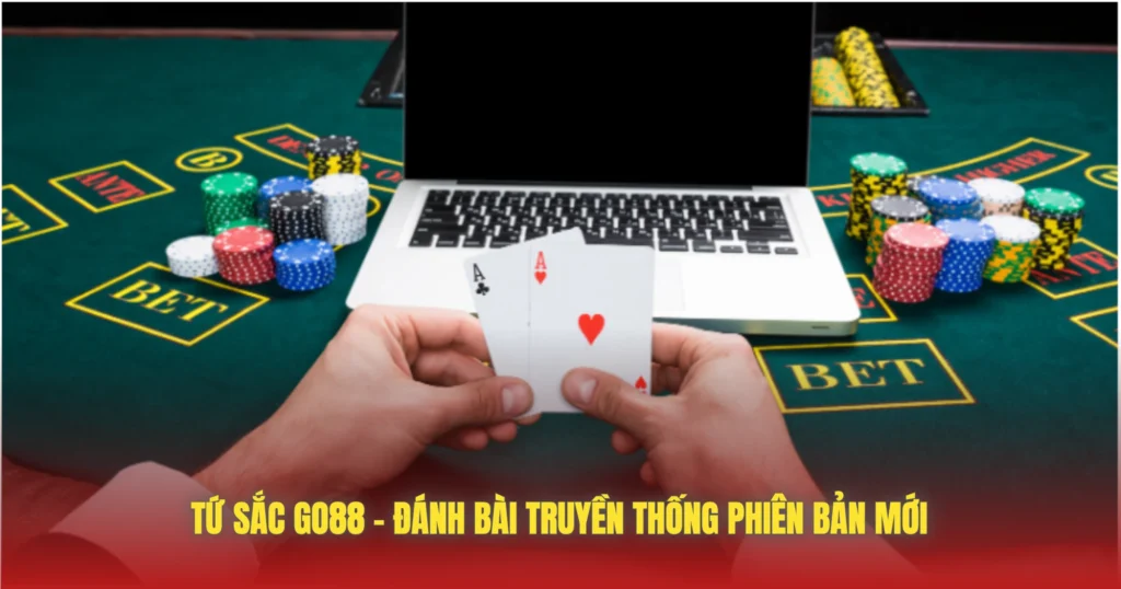 Tứ Sắc GO88 – Đánh Bài Truyền Thống Phiên Bản Mới 1 tu sac go88 danh bai truyen thong phien ban moi